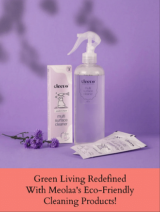 GREEN LIVING REDEFINED WITH MEOLAA'S ECO-FRIENDLY CLEANING PRODUCTS